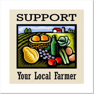 Support Your Local Farmer Posters and Art